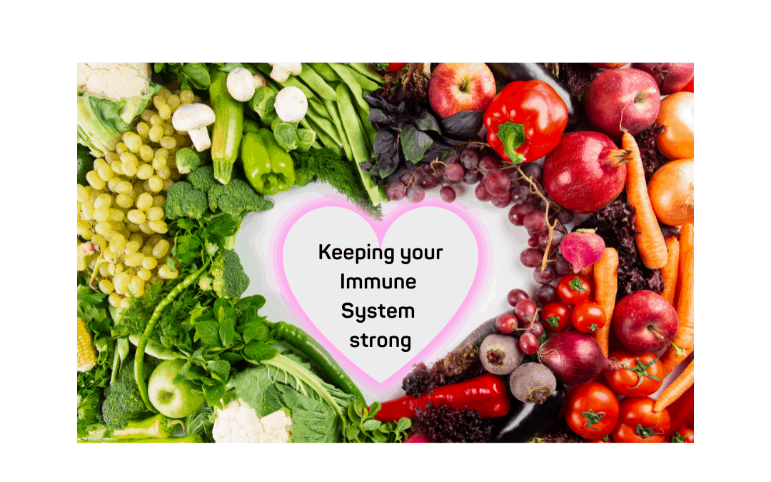 Keeping Your Immune System Strong!